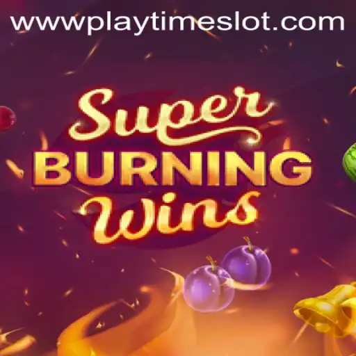 Exploring the Excitement of SuperBurningWins: A Thrilling Playtime Slot Experience