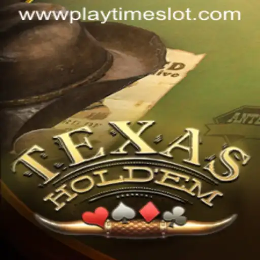 The Intriguing World of Texas Holdem and Its Playtime Slot